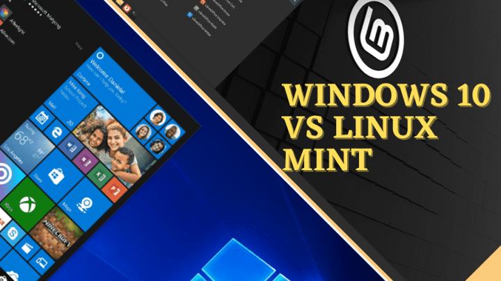 Windows 10 vs Linux Mint: A Comprehensive Comparison