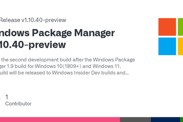 Windows Package Manager v1.10.40 Preview released